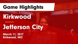 Kirkwood  vs Jefferson City  Game Highlights - March 11, 2017