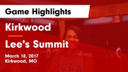 Kirkwood  vs Lee's Summit  Game Highlights - March 18, 2017