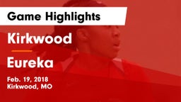 Kirkwood  vs Eureka  Game Highlights - Feb. 19, 2018