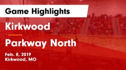 Kirkwood  vs Parkway North  Game Highlights - Feb. 8, 2019