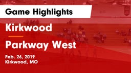 Kirkwood  vs Parkway West  Game Highlights - Feb. 26, 2019