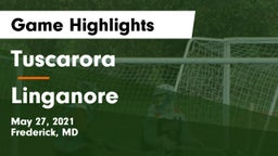 Tuscarora  vs Linganore  Game Highlights - May 27, 2021