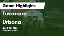 Tuscarora  vs Urbana  Game Highlights - April 20, 2023