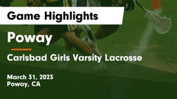Poway  vs Carlsbad  Girls Varsity Lacrosse Game Highlights - March 31, 2023