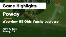 Poway  vs Westview HS Girls Varsity Lacrosse Game Highlights - April 4, 2023