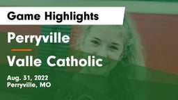 Perryville  vs Valle Catholic   Game Highlights - Aug. 31, 2022