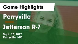 Perryville  vs Jefferson R-7 Game Highlights - Sept. 17, 2022