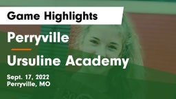 Perryville  vs Ursuline Academy Game Highlights - Sept. 17, 2022