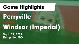 Perryville  vs Windsor (Imperial)  Game Highlights - Sept. 29, 2022