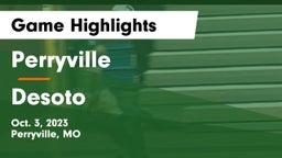 Perryville  vs Desoto Game Highlights - Oct. 3, 2023