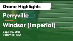 Perryville  vs Windsor (Imperial)  Game Highlights - Sept. 28, 2023