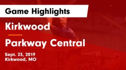 Kirkwood  vs Parkway Central  Game Highlights - Sept. 23, 2019