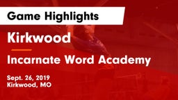 Kirkwood  vs Incarnate Word Academy  Game Highlights - Sept. 26, 2019