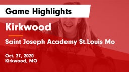 Kirkwood  vs Saint Joseph Academy St.Louis Mo Game Highlights - Oct. 27, 2020