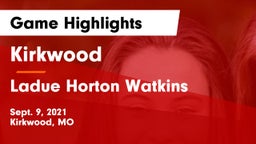 Kirkwood  vs Ladue Horton Watkins  Game Highlights - Sept. 9, 2021
