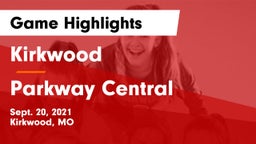 Kirkwood  vs Parkway Central  Game Highlights - Sept. 20, 2021