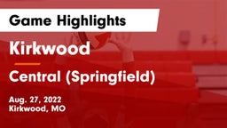 Kirkwood  vs Central  (Springfield) Game Highlights - Aug. 27, 2022