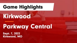 Kirkwood  vs Parkway Central  Game Highlights - Sept. 7, 2022
