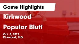 Kirkwood  vs Popular Bluff Game Highlights - Oct. 8, 2022