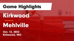 Kirkwood  vs Mehlville  Game Highlights - Oct. 13, 2022