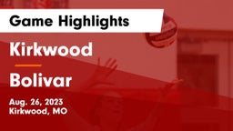 Kirkwood  vs Bolivar  Game Highlights - Aug. 26, 2023