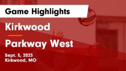 Kirkwood  vs Parkway West  Game Highlights - Sept. 5, 2023