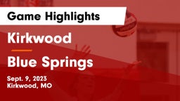 Kirkwood  vs Blue Springs  Game Highlights - Sept. 9, 2023