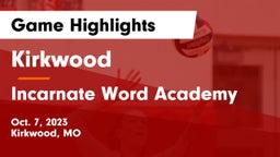 Kirkwood  vs Incarnate Word Academy Game Highlights - Oct. 7, 2023