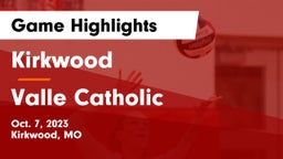 Kirkwood  vs Valle Catholic  Game Highlights - Oct. 7, 2023