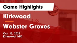 Kirkwood  vs Webster Groves  Game Highlights - Oct. 13, 2023