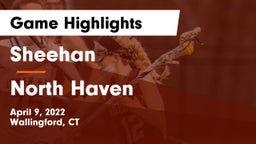 Sheehan  vs North Haven  Game Highlights - April 9, 2022