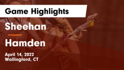 Sheehan  vs Hamden  Game Highlights - April 14, 2022