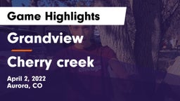 Grandview  vs Cherry creek Game Highlights - April 2, 2022