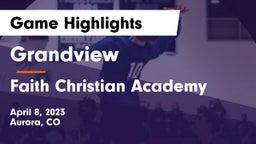 Grandview  vs Faith Christian Academy Game Highlights - April 8, 2023