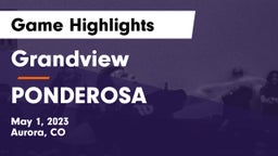 Grandview  vs PONDEROSA  Game Highlights - May 1, 2023