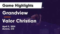 Grandview  vs Valor Christian  Game Highlights - April 5, 2024
