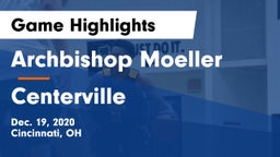 Archbishop Moeller  vs Centerville Game Highlights - Dec. 19, 2020