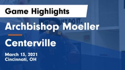 Archbishop Moeller  vs Centerville Game Highlights - March 13, 2021