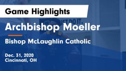 Archbishop Moeller  vs Bishop McLaughlin Catholic  Game Highlights - Dec. 31, 2020