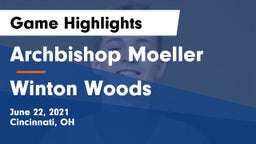 Archbishop Moeller  vs Winton Woods  Game Highlights - June 22, 2021