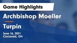 Archbishop Moeller  vs Turpin  Game Highlights - June 16, 2021