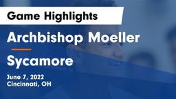 Archbishop Moeller  vs Sycamore  Game Highlights - June 7, 2022
