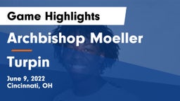 Archbishop Moeller  vs Turpin  Game Highlights - June 9, 2022