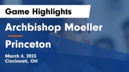 Archbishop Moeller  vs Princeton  Game Highlights - March 4, 2023