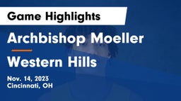 Archbishop Moeller  vs Western Hills  Game Highlights - Nov. 14, 2023