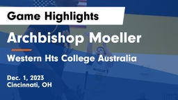 Archbishop Moeller  vs Western Hts College Australia Game Highlights - Dec. 1, 2023