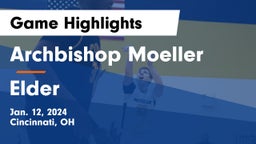 Archbishop Moeller  vs Elder  Game Highlights - Jan. 12, 2024