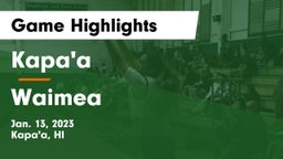 Kapa'a  vs Waimea  Game Highlights - Jan. 13, 2023