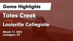 Tates Creek  vs Louisville Collegiate Game Highlights - March 11, 2023