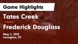 Tates Creek  vs Frederick Douglass Game Highlights - May 2, 2023